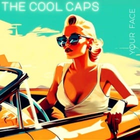 THE COOL CAPS - YOUR FACE